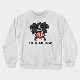 Talk herdy to me Crewneck Sweatshirt